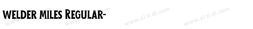 welder miles Regular字体转换 welder miles Regular字体转换